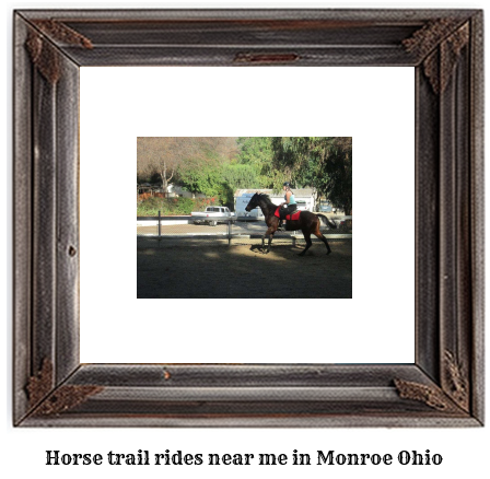 horse trail rides near me in Monroe, Ohio